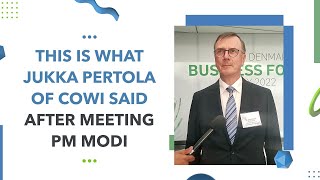 This is what Jukka Pertola of COWI said after meeting PM Modi