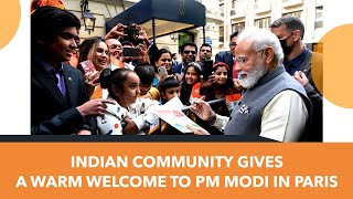 Indian community gives a warm welcome to PM Modi in Paris | PMO