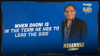 Mohammad Azharuddin feels MS Dhoni has to lead the side as long as he in the team