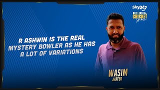 Wasim Jaffer believes Ravi Ashwin is the real mystery spinner