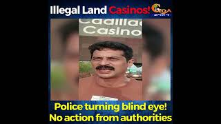 Illegal Land Casinos!. Police turning blind eye! No action from authorities
