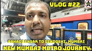 My First New Mumbai Metro Journey From Pahadi Eksar Station To Dindoshi Station, Mumbai, Vlog #22