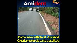 #Accident | Two cars collide at Anmod Ghat, more details awaited