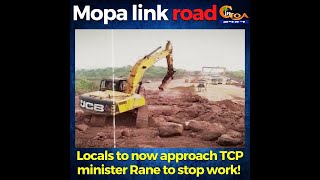 Mopa link road work illegal allege locals, to now approach TCP minister Rane to stop work!
