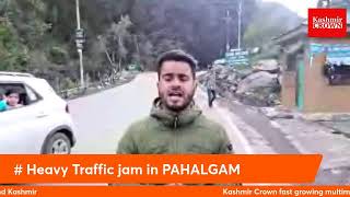 #Traffic jam in Pahalgam