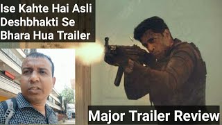 Major Trailer Review, We Are Proud Of You Adivi Sesh, I Am Impressed, Your Film Will Do Wonders