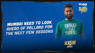 Wasim Jaffer believes Mumbai need to look ahead of Kieron Pollard for the next seasons