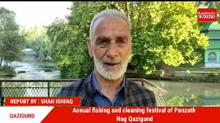 Annual fishing and cleaning festival of Panzath Nag Qazigund
