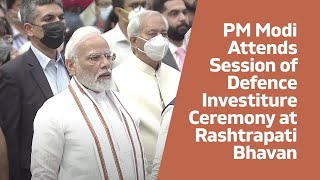 PM Modi Attends Session of Defence Investiture Ceremony at Rashtrapati Bhavan | PMO