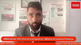 #BREAKING: SPO,shot and injured by militants at Gudoora Pulwama