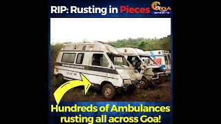 Goa's Health Department: Rusting in Pieces (RIP) ????
