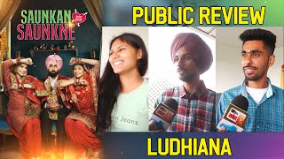 Saunkan Saunkne | Public Review | Ammy Virk | Sargun Mehta | Nimrat Khaira | Ludhiana