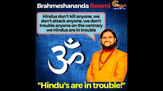 Hindu's are in toruble!