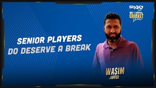 Wasim Jaffer says it's important for senior players to get some rest to manage their workload