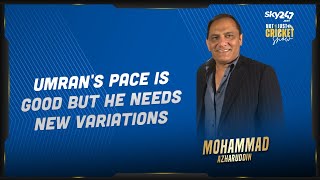 Mohammad Azharuddin feels Umran Malik needs to add variations in his armory
