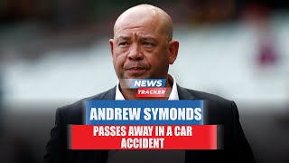 Andrew Symonds passes away in a single-vehicle car crash and more cricket news