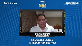 Mohammad Azharuddin believes Rajasthan is over dependent on Jos Buttler for scoring runs