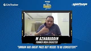Mohammad Azharuddin feels Umran Malik has great pace but he needs to look after his body