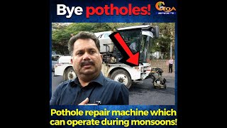 #ByeBye potholes! Cabral to get new pothole repairing machine which can work during monsoons too!