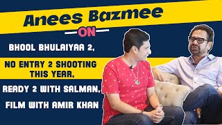 Anees Bazmee Talks On Bhool Bhulaiyaa 2, No Entry 2, Salman Khan, Aamir Khan, Ready 2