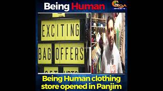 Being Human Clothing store opened in Panjim!
