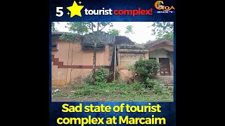 5 star tourist complex at Marcaim! Can tourist department look into this?