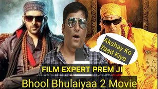 Bhool Bhulaiyaa 2 Movie Review By Film Expert Prem Ji