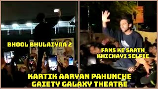 Kartik Aaryan Pahunche Gaiety Galaxy Theatre, Fans Ke Saath Khichayi Selfie, Bhool Bhulaiyaa 2 Hit
