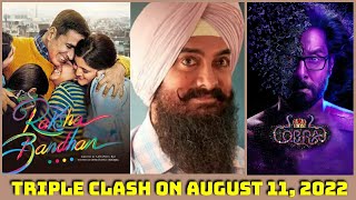 Raksha Bandhan Vs Laal Singh Chaddha Vs Cobra Movie Triple Clash Is On