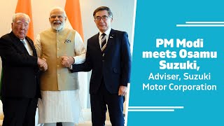 PM Modi meets Osamu Suzuki, Adviser, Suzuki Motor Corporation | PMO