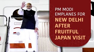 PM Modi emplanes for New Delhi after fruitful Japan visit