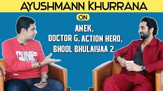 Ayushmann Khurrana On Anek, Bhool Bhulaiya 2, Upcoming Movies Doctor Ji & Action Hero