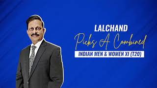 Lalchand Rajput picks a combined Indian men and women XI for T20s
