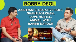 Bobby Deol On Ashram 3, Negative Role, Shahrukh Khan, Animal With Ranbir Kapoor, Love Hosetl