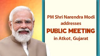 PM Shri Narendra Modi addresses public meeting in Atkot, Gujarat. #DoubleEngineInGujarat