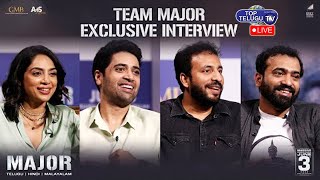 LIVE: Team Major Exclusive Interview | Adivi Sesh,Sobhita Dhulipala,Sashi Kiran Tikka |Top Telugu TV