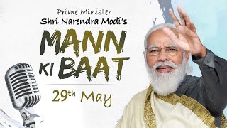 PM Shri Narendra Modi’s #MannKiBaat with the nation l 29th May 2022