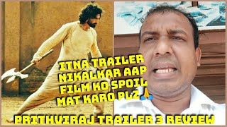 Samrat Prithviraj Trailer 3 Review, Superstar Akshay Kumar, YRF Aisa Mat Karo Please ????