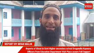 Reports of Ghost in Govt Higher secondary school Drugmulla Kupwara,
