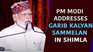 PM Modi Addresses Garib Kalyan Sammelan in Shimla | PMO