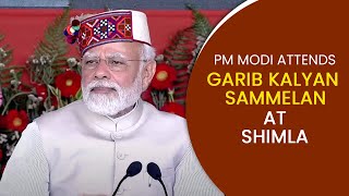 PM Modi Attends Garib Kalyan Sammelan in Shimla | PMO