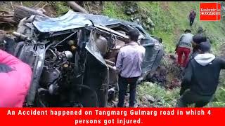 An Accident happened on Tangmarg Gulmarg road in which 4 persons got injured.