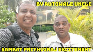 Samrat Prithviraj Movie Excitement By Expert Autowale Uncle