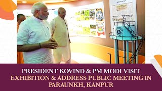 President Kovind & PM Modi Visit Exhibition & Address Public Meeting in Paraunkh, Kanpur
