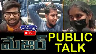 LIVE: Major Public Talk | Adivi Sesh Public Talk | Major Movie Review | Mahesh Babu | Top Telugu TV