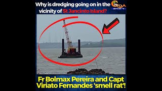 Why is dredging going on in the vicinity of St Jancinto Island?