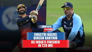Ravi Shastri approves of Dinesh Karthik to be India's finisher in T20 WC and more cricket news