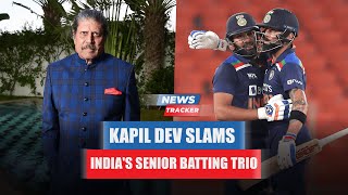 Kapil Dev Hits Out At Senior Batting Pros Of Indian Cricket And More Cricket News