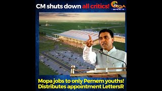 CM shuts down all critics over Mopa airport jobs!Hands over admission & appointment letter to youths