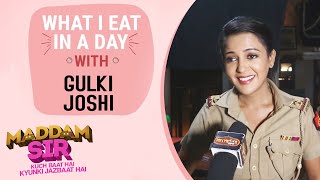 Gulki Joshi aka Haseena Madam Sir | What I Eat In A Day | Bollywood Spy
